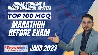 Marathon Before Exam | Top 100 MCQ | Indian Economy & Financial System | JAIIB 2023