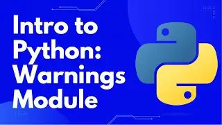 Intro to Python: Warnings Module