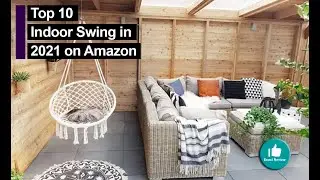 Top 10 Indoor Swing for Kids In 2021 On Amazon - Great for Kids!