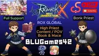 ROX High Priest | KVM | POV | FS + Tank + Bonk | Book Mace | Support & DPS ⚔️🛡️☕🎧🌙 Ragnarok X Global