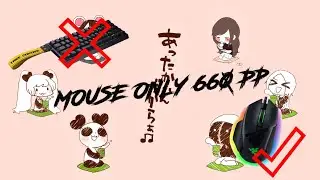 INSANE MOUSE ONLY TOP PLAY 660 PP, HIGHEST STAR MOUSE ONLY FC