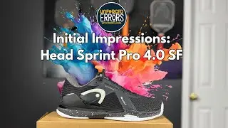 Initial Impressions: Head Sprint Pro 4.0 SF