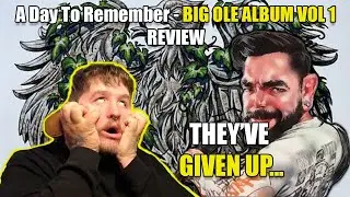A Day To Remember can't Remember Where They Came From... BIG OLE ALBUM VOL 1 REVIEW