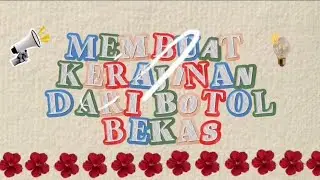 Membuat Tempat Pensil dari Botol Bekas | Pendidikan Kesenian di SD – Nurlaili