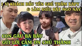 1 VỊ KHÁCH DẤU TÊN GHÉ THĂM KAPY & LÀM ĐIỀU BẤT NGỜ NÀY,CON GÁU BA BÁU GỬI LỜI CẢM ƠN CHÚ THÀNH 0000