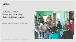 Service Design – Historical frames and contemporary issues. Professor Alison Prendiville