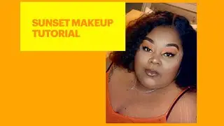 Sunset inspired makeup tutorial| beginner friendly| Confidently Cherrelle