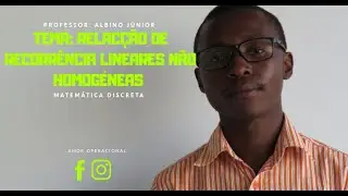 TEMA: RELACÇÃO DE RECORRÊNCIA LINEARES NÃO HOMOGÊNEAS