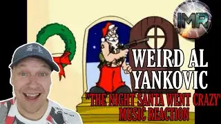 Weird Al Yankovic Reaction - THE NIGHT SANTA WENT CRAZY | FIRST TIME REACTION TO