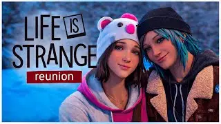 Life is Strange: Reunion *NUEVO JUEGO CONFIRMADO*