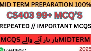 CS403 Most Important MCQs | Repeated Midterm Questions 2025 | DBMS Exam Preparation | BY SIRSHARJEEL