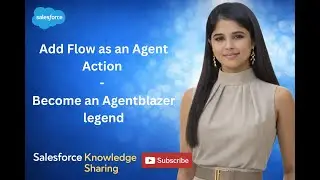 Add Flow as an Agent Action - Agent Customization with Flows - Become an Agentblazer legend