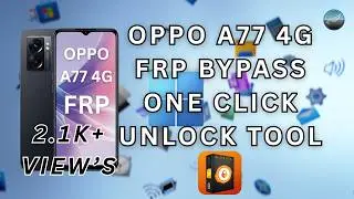 Oppo A77 4G FRP Bypass One Click | MTK Preloader Mode Unlock Tool 100% Working