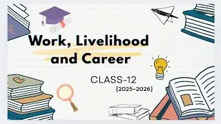 Work, Livelihood and Career One shot ✨Class-12 Homescience ❤️