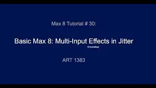 Max 8 Tutorial # 30: Multi-Input Effect in Jitter (Chromakey)