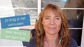 Zo krijg je het vertrouwen weer terug bij een burn-out