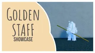 [GPO] Golden Staff Showcase