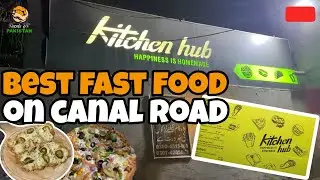 Best Fast Food On Canal Road | Kitchen Hub Opposite Gernelist Colony- foodsofpakistan