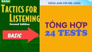 Test TACTICS BASIC| TỔNG HỢP 24 TESTS| Luyện nghe