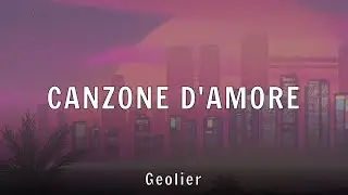 Geolier - CANZONE D'AMORE (Lyrics)