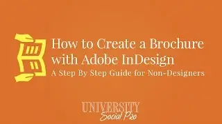 How to Create a Brochure with Adobe InDesign: A step by step guide for non-designers