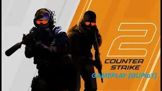 Counter Strike 2 [OLiPlaY] Gameplay