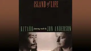 Kitaro + Jon Anderson - Island Of Life (Long Radio Edit)