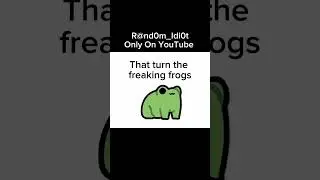 TURN THE FREAKING FROGS GAY - Meme - Original