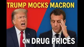 Trump Mocks Macron: 