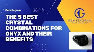 The 5 Best Crystal combinations for Onyx and Their benefits