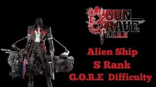 Gungrave G.O.R.E - Alien Ship - S Rank - G.O.R.E Difficulty - Grave