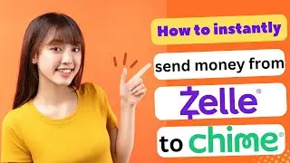 HOW TO INSTANTLY SEND MONEY FROM ZELLE TO CHIME 2025! (FULL GUIDE)
