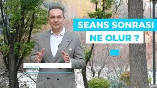 Seanslardan Sonrası Neler Olabilir?