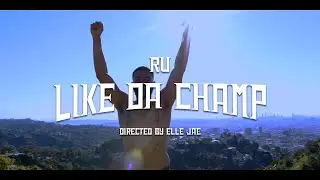 Like Da Champ [Official Music Video]
