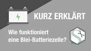 Kurz erkl&auml;rt: Blei-Akku