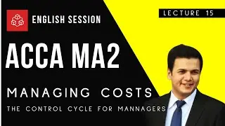 ACCA FIA MA2 Managing Costs - The Control cycle for Managers l English Session l TruCademy