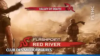 Op&eacute;ration FlashPoint Red River  [DLC] Valley of death - Millionaires' Club |  Club des millionnaires