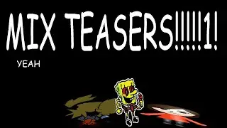 Some Mix Teasers