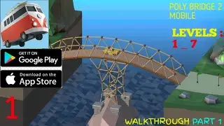 [POLY BRIDGE 2] MOBILE GAMEPLAY WALKTHROUGH PART 1 ON ANDROID _ IOS 