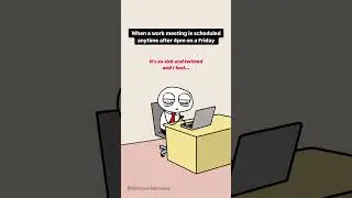 When You Get a Work Meeting for Friday Afternoon | Corporate Humor | Introverted Attorney Short