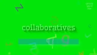 КОЛЛАБОРАТИВЫ &ndash; КАК ПРОИЗНОШАЕТСЯ?  #сотрудничество (COLLABORATIVES - HOW TO PRONOUNC