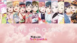 Love Live! LIVE with a smile! - Nijigasaki || FULL KAN/ROM/ENG