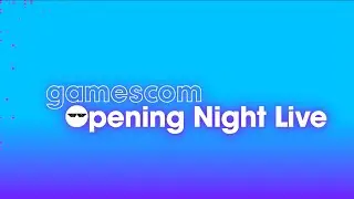 Gamescom Opening Night Live 2025 Review - Look forward to 2026