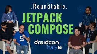 ROUNDTABLE - JETPACK COMPOSE: Comprehensive Overview and Experiences | Droidcon Italy 2023 Talk