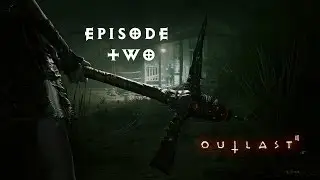 Holy s*it, crazy farmers! - Outlast 2 - Episode 2