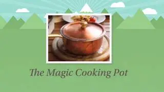 Story Time The Magic Cooking Pot