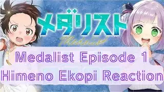 Himeno Ekopi Watches Medalist Ep.1! | Live Reaction + Eng Sub #姫乃えこぴ