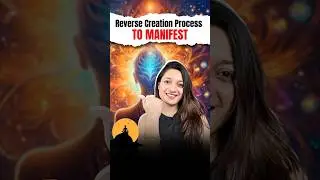 Reverse Creation Process To Manifest | Agrika Khatri