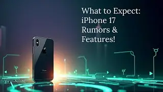 iPhone 17 &ndash; What to Expect  Rumors, Features & Lea
