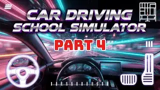 Car Driving School Simulator part 4
